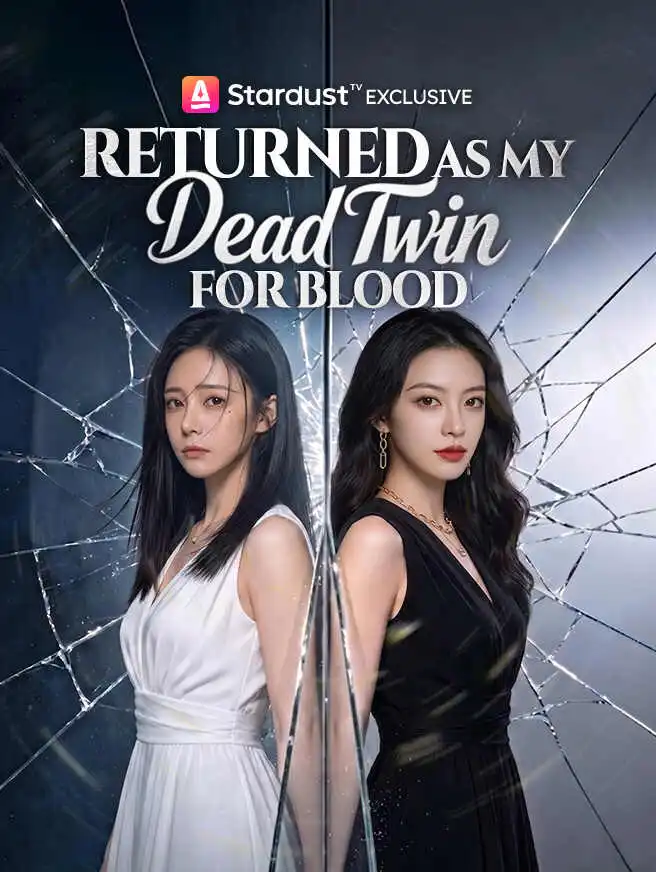 Returned as My Dead Twin for Blood short drama poster