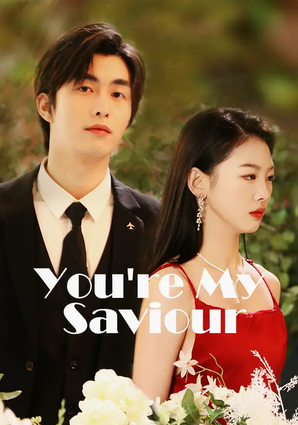 You're My Saviour short drama poster