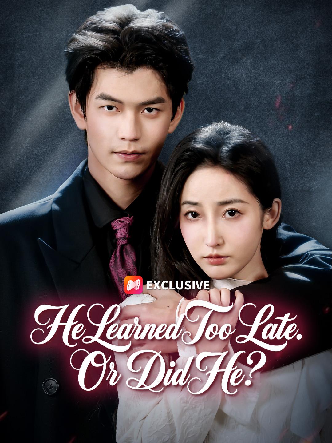 He Learned Too Late. Or Did He? short drama poster