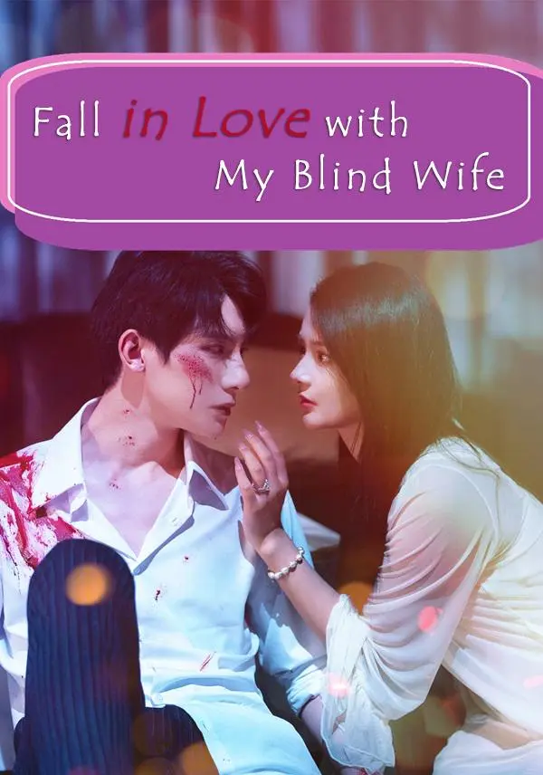 Fall in Love with My Blind Wife short drama poster