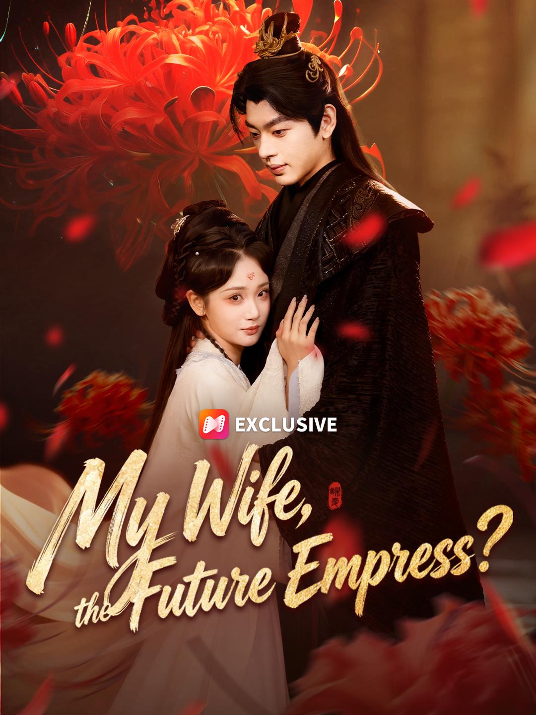 My Wife, the Future Empress? short drama poster