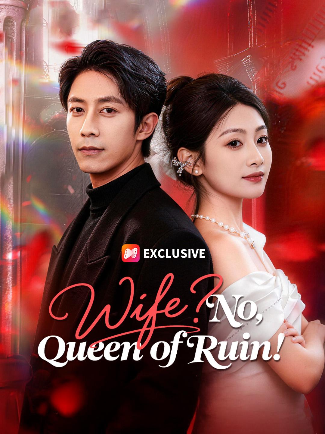 Wife? No, Queen of Ruin! short drama poster