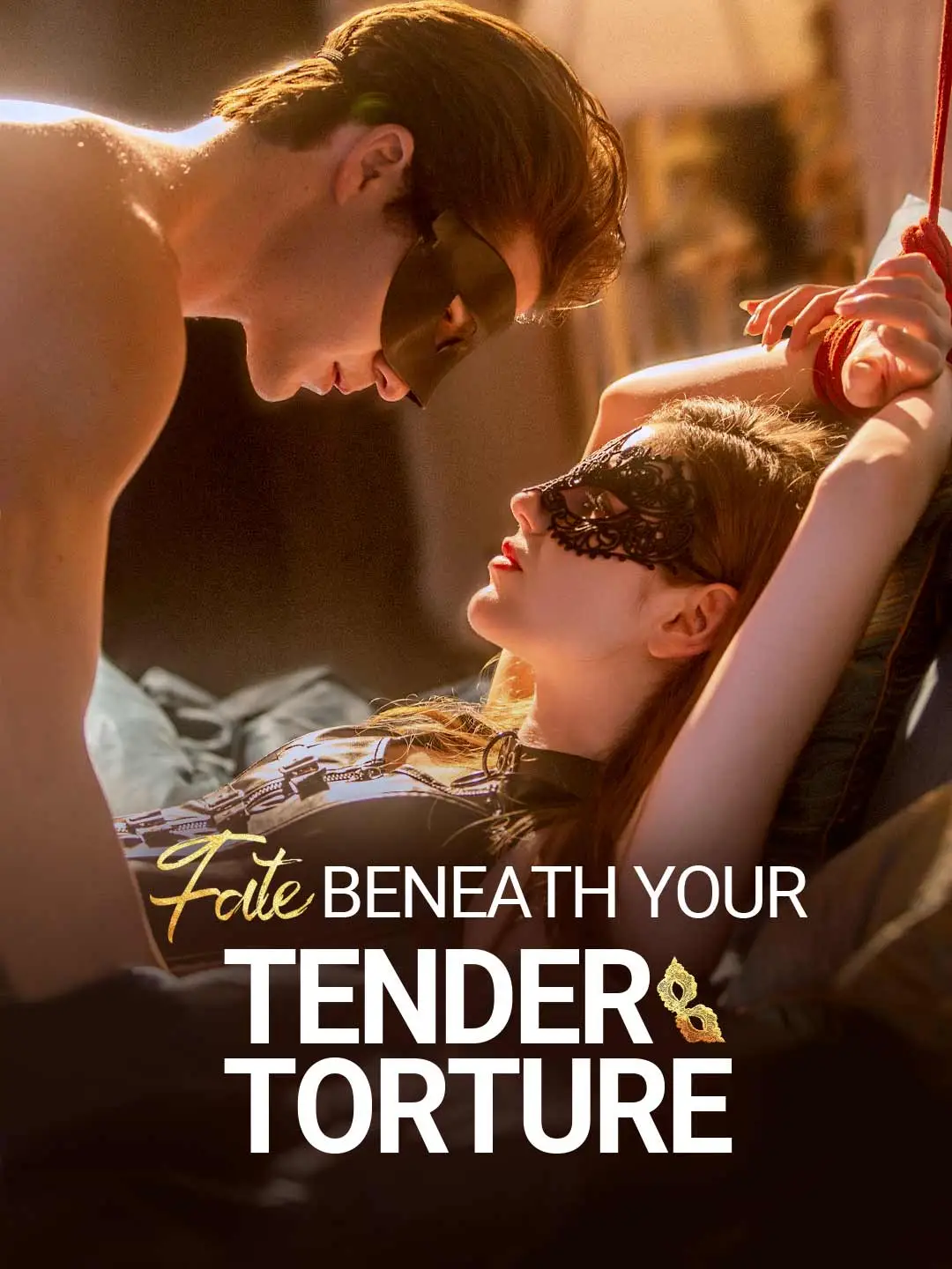 Fate Beneath Your Tender Torture short drama poster