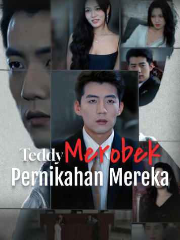 Teddy Merobek Pernikahan Mereka short drama poster