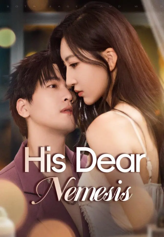 His Dear Nemesis short drama poster