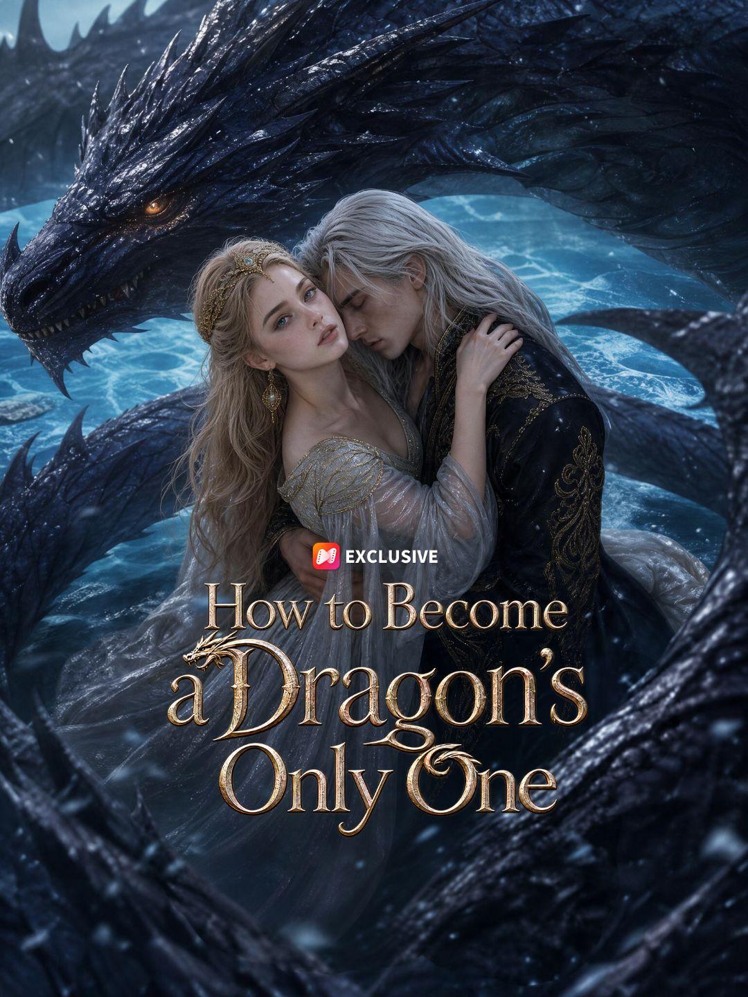 How to Become a Dragon's Only One short drama poster