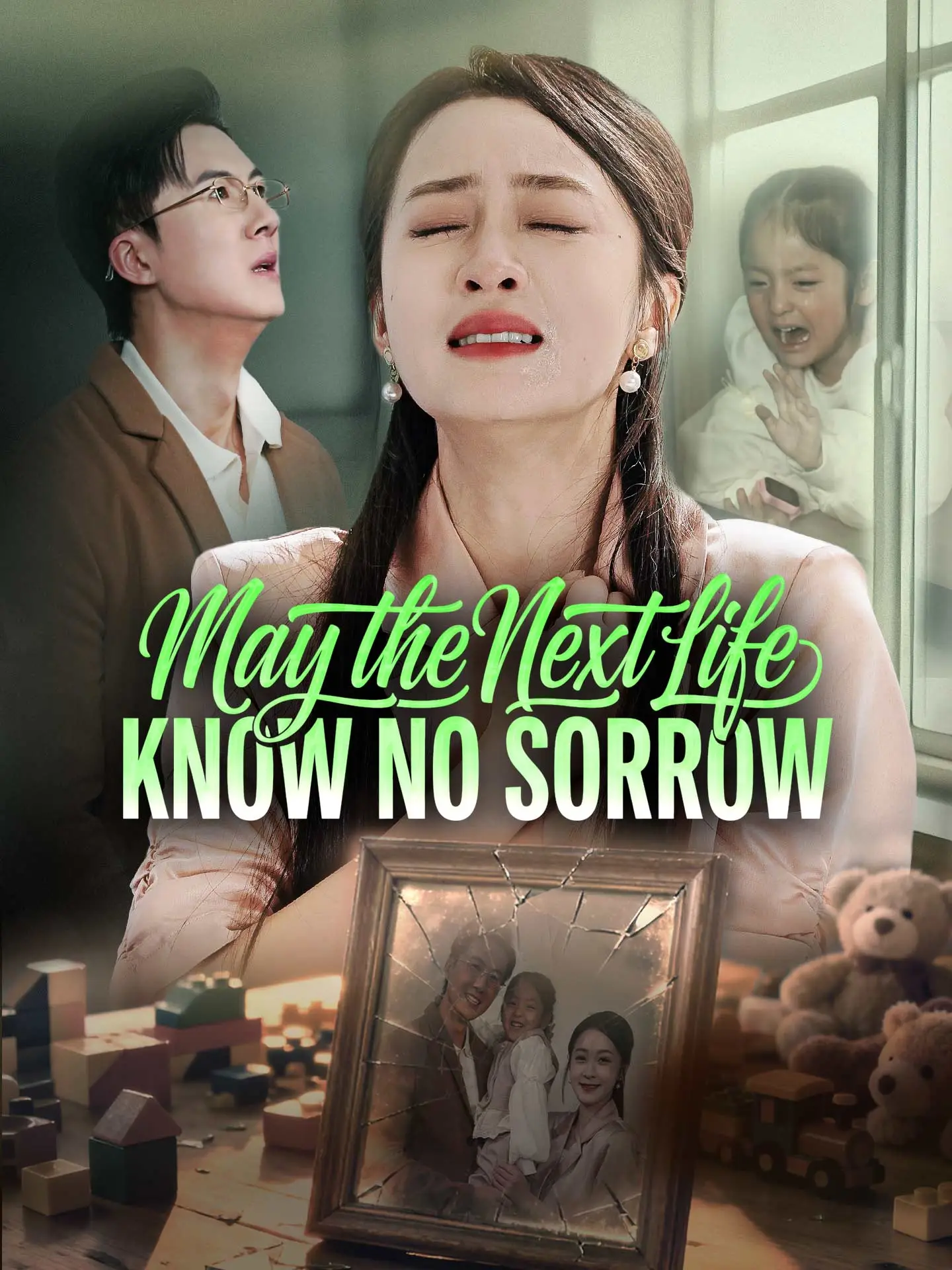 May the Next Life Know No Sorrow short drama poster