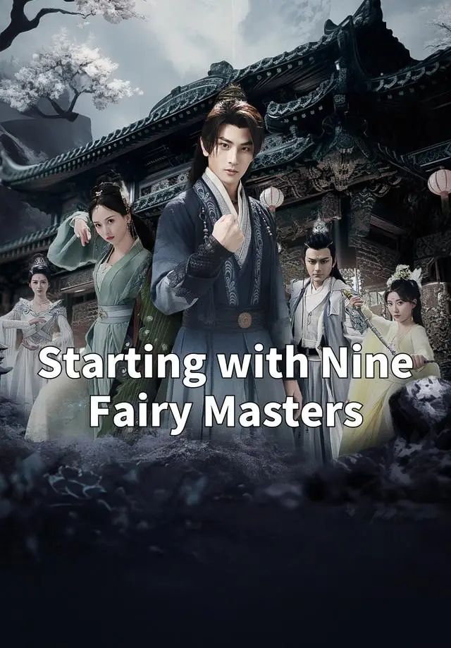 Starting with Nine Fairy Masters short drama poster