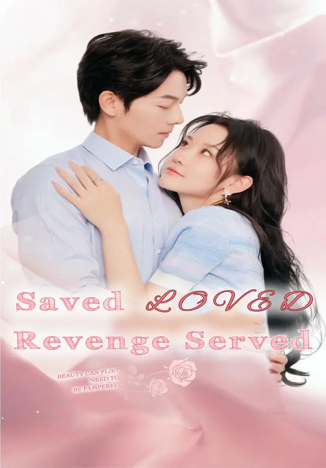 Saved, Loved, Revenge Served short drama poster