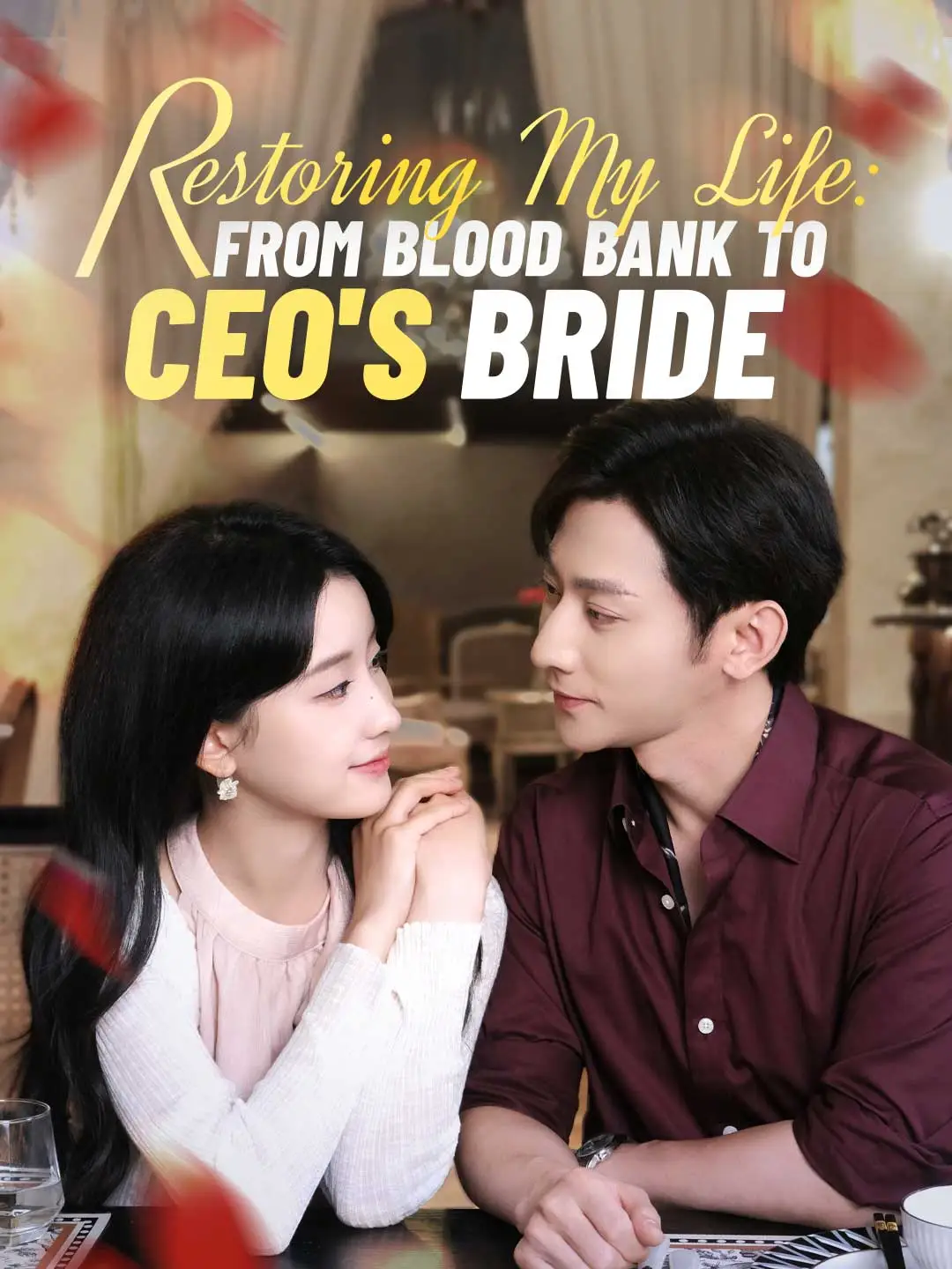 Restoring My Life: From Blood Bank to CEO's Bride short drama poster