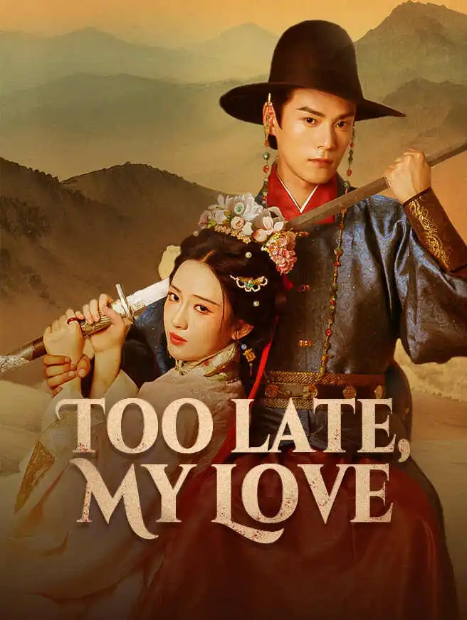 Too Late, My Love short drama poster