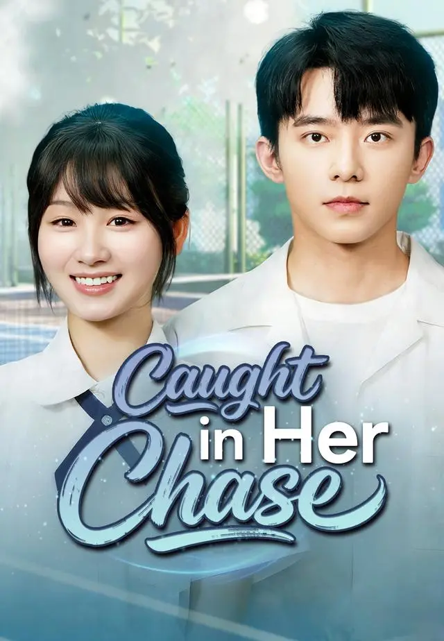 Caught in Her Chase short drama poster