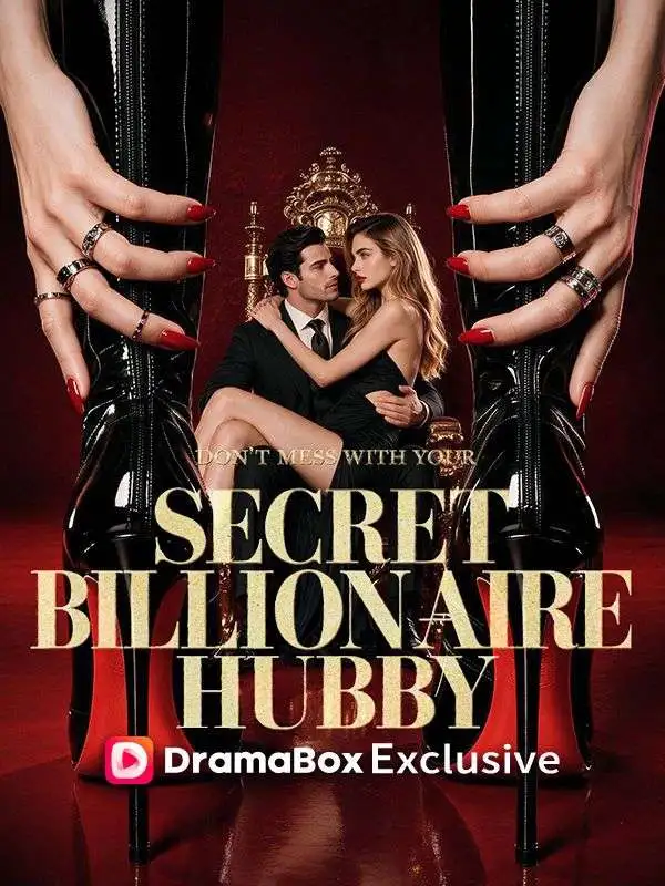 Don’t Mess With Your Secret Billionaire Hubby short drama poster