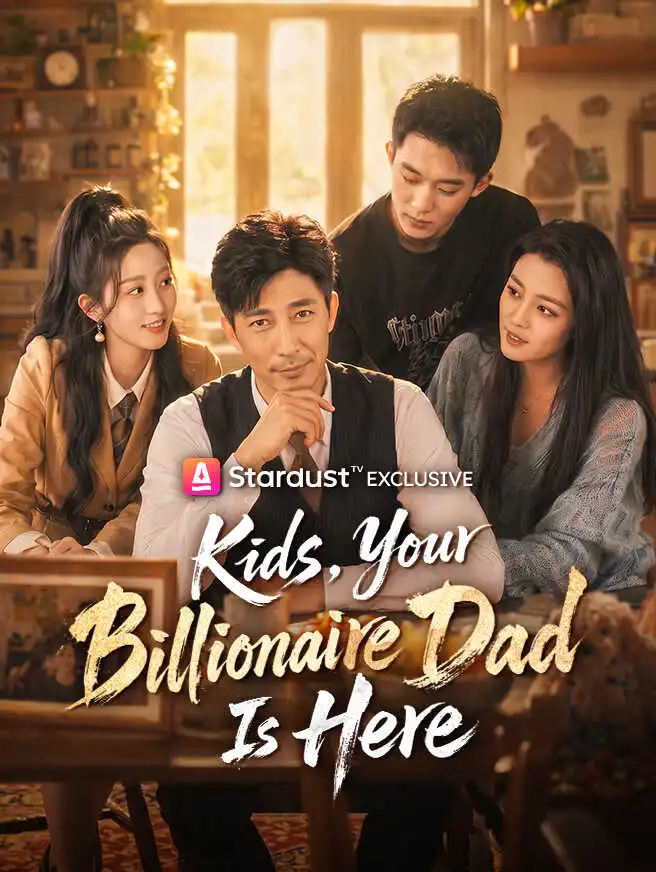 Kids, Your Billionaire Dad Is Here short drama poster