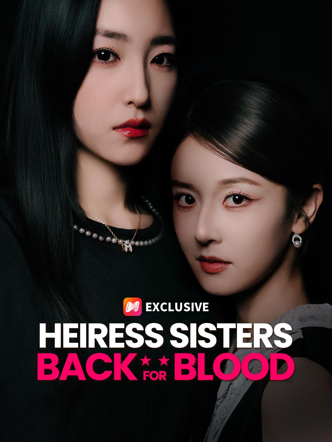 Heiress Sisters Back for Blood short drama poster