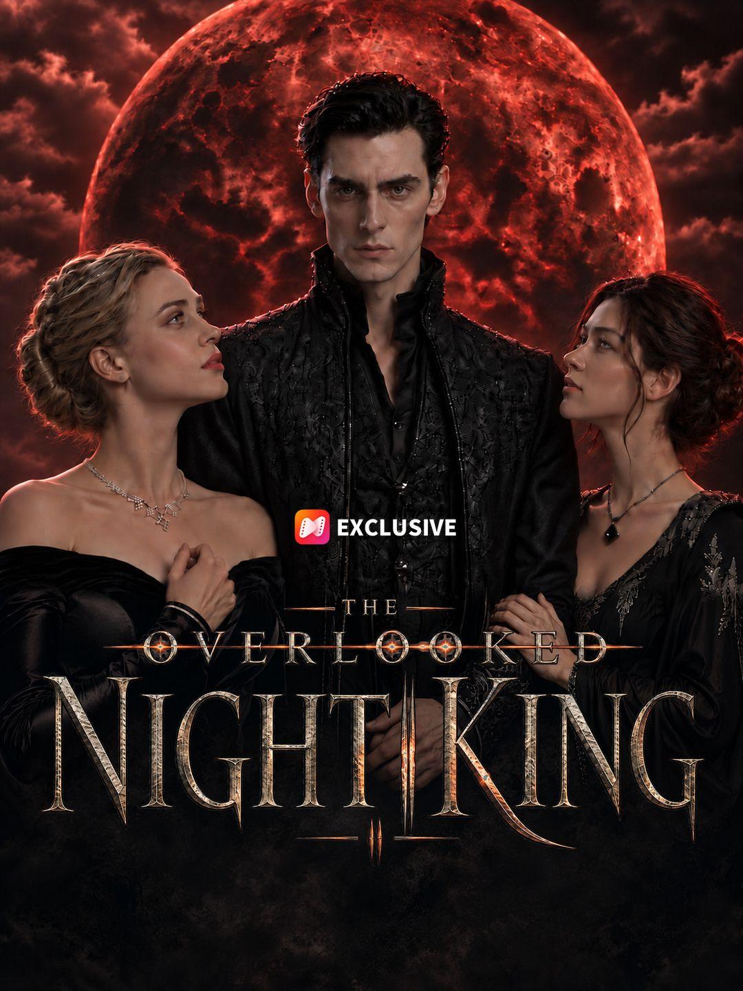 The Overlooked Night King short drama poster