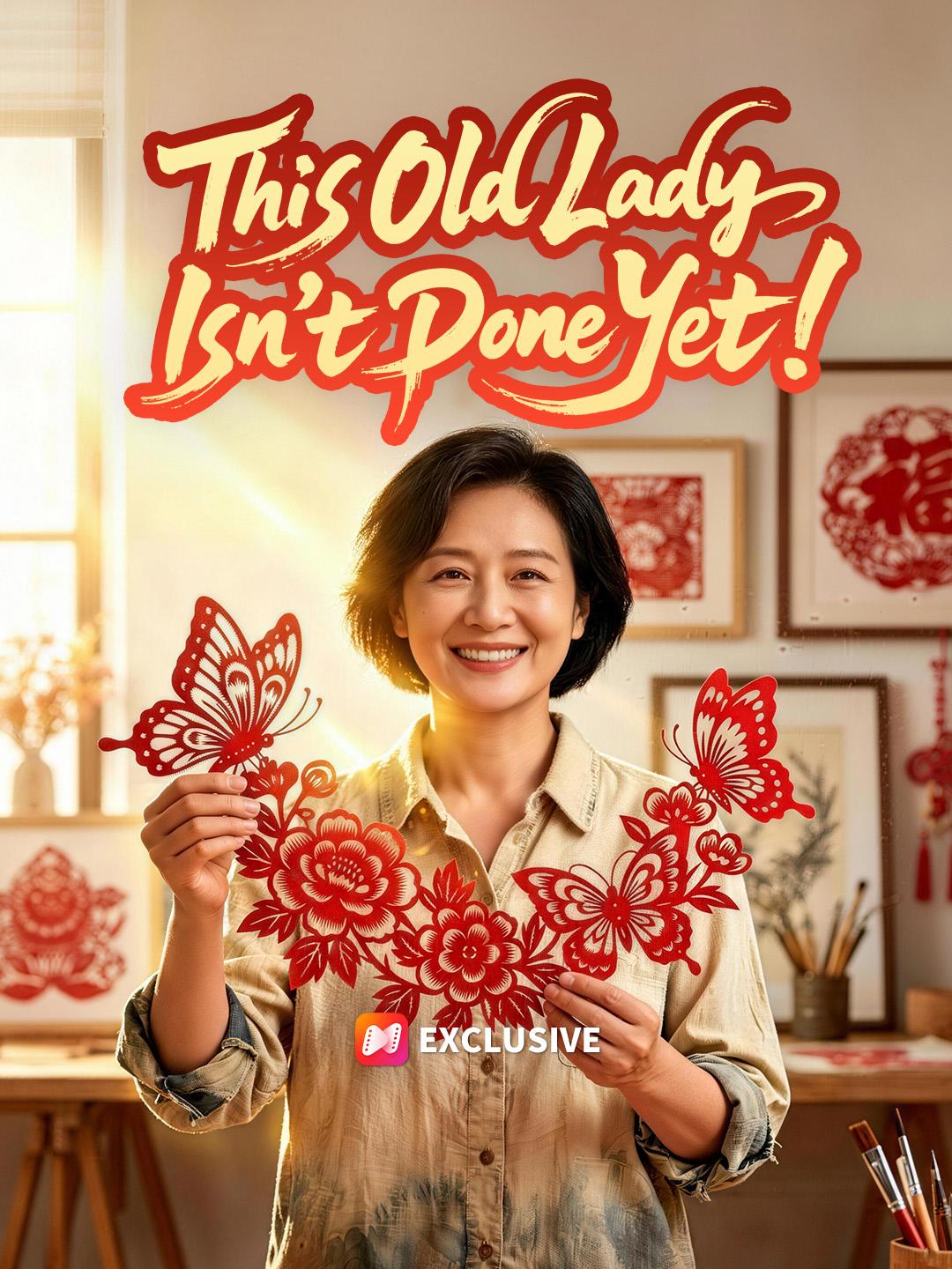 This Old Lady Isn't Done Yet! short drama poster