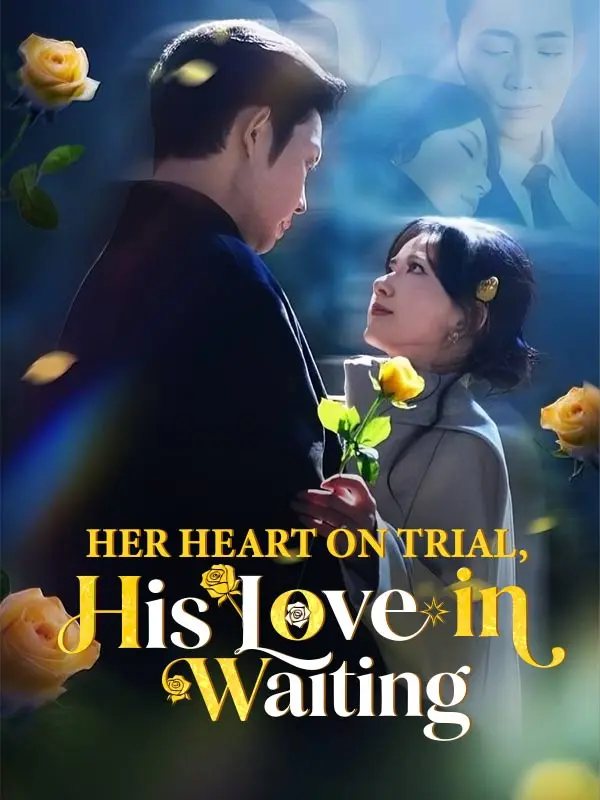 Her Heart on Trial, His Love in Waiting short drama poster