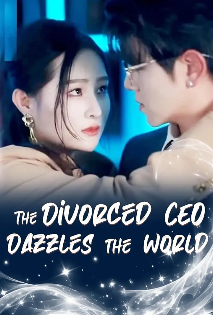 The Divorced CEO Dazzles the World short drama poster