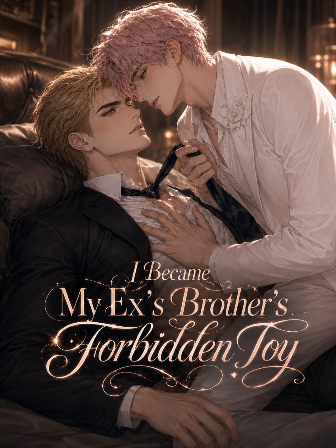I Became My Ex’s Brother’s Forbidden Toy short drama poster