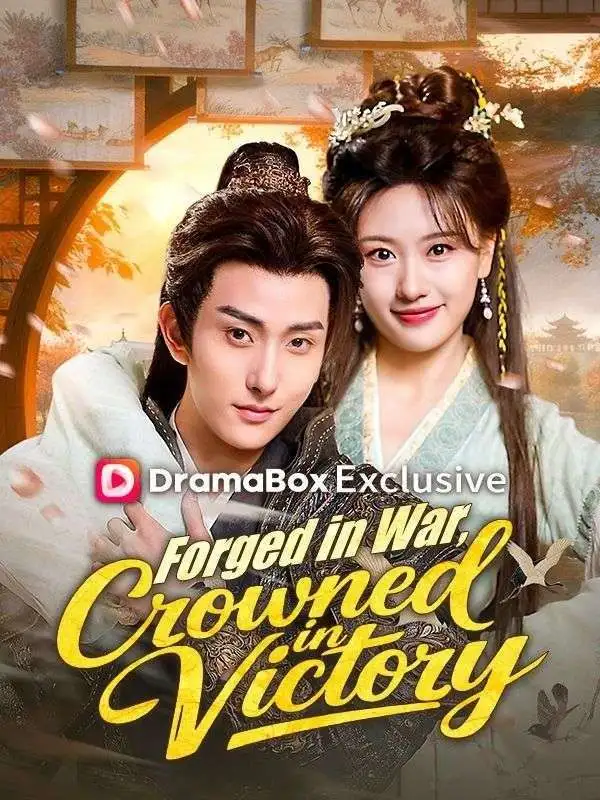 Forged in War, Crowned in Victory short drama poster
