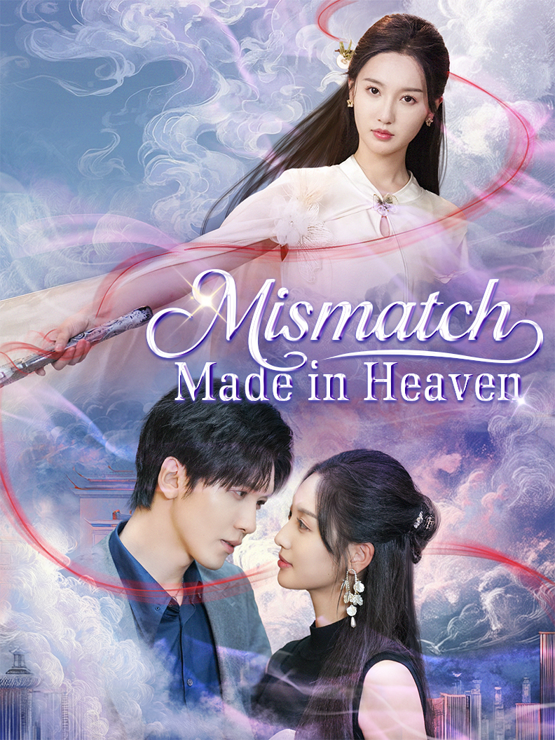 Mismatch Made in Heaven short drama poster