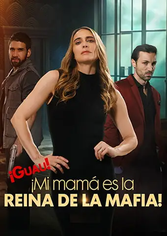 ¡Guau! ¡Mi mamá es la Reina de la Mafia! short drama poster