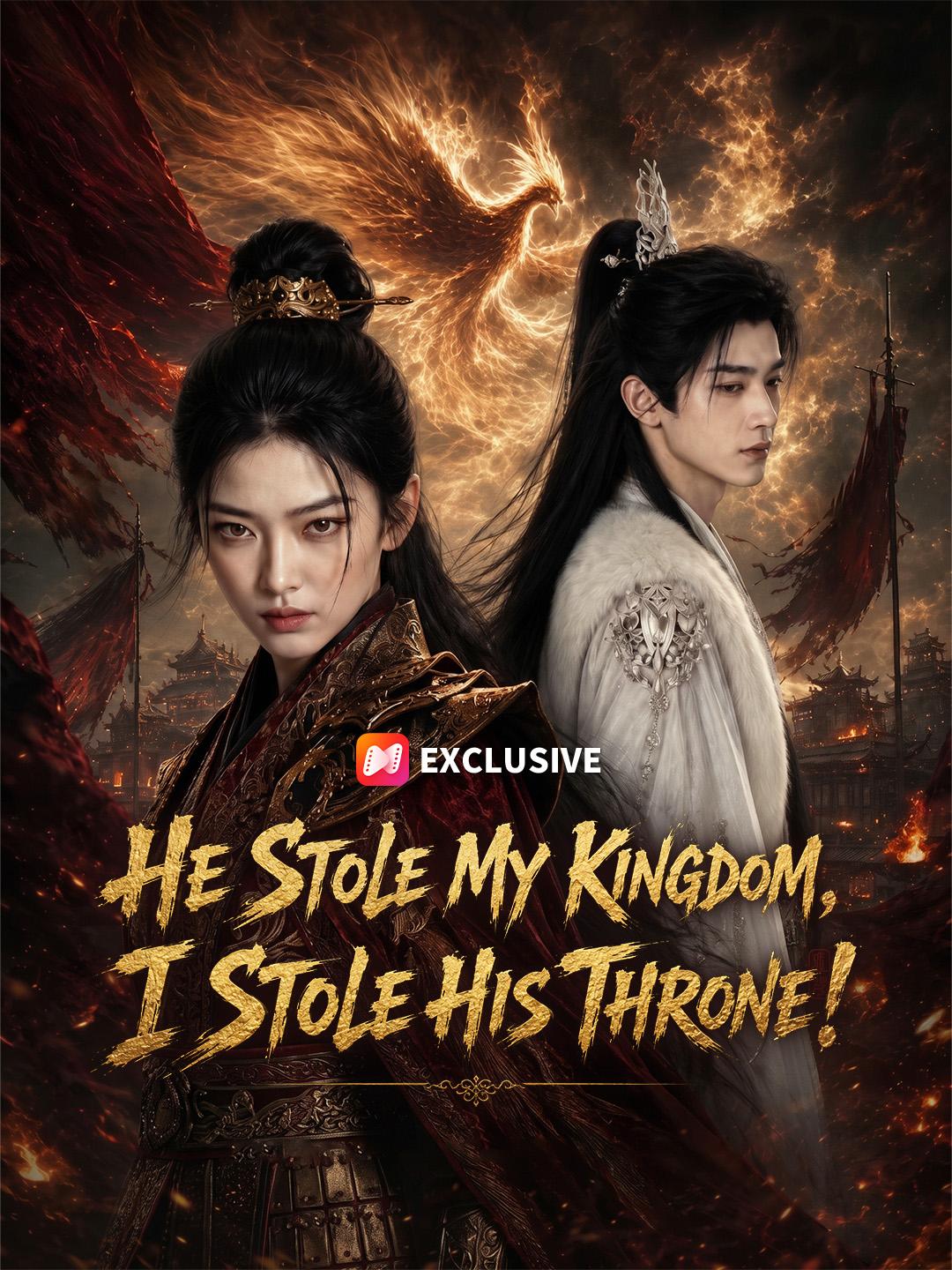 He Stole My Kingdom, I Stole His Throne! short drama poster