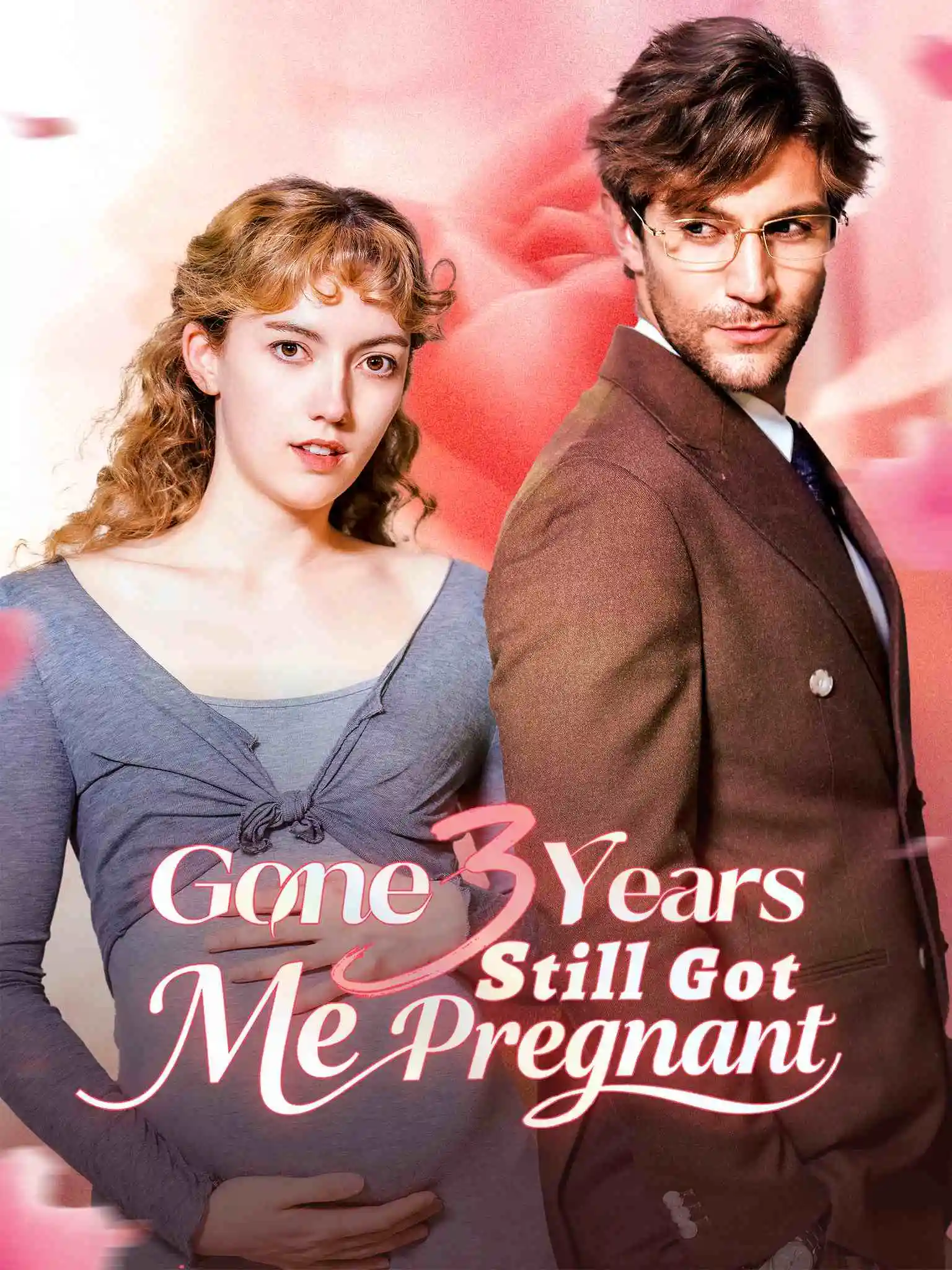 Gone 3 Years, Still Got Me Pregnant short drama poster