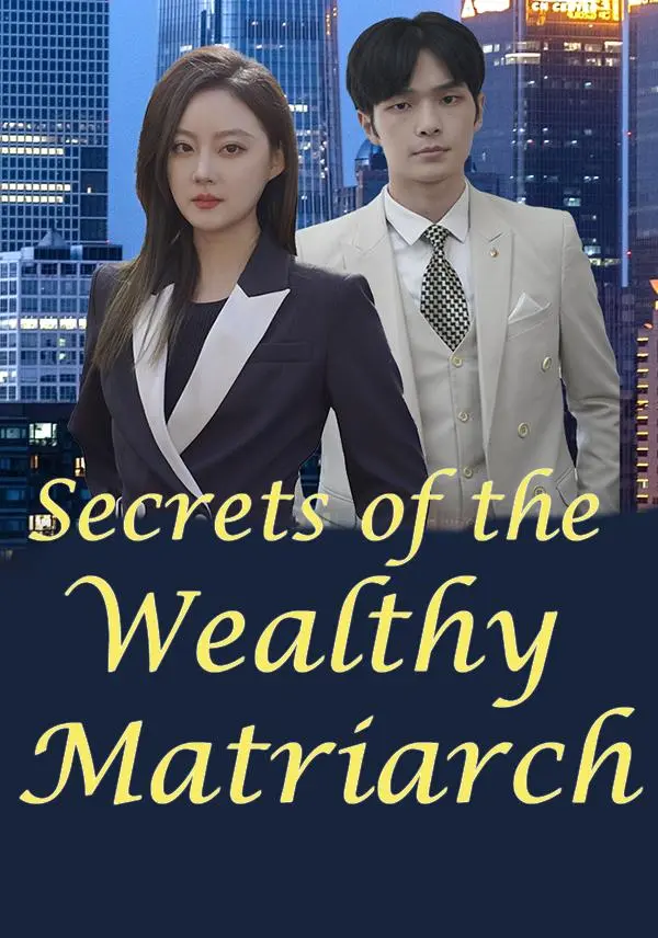 Secrets of the Wealthy Matriarch short drama poster