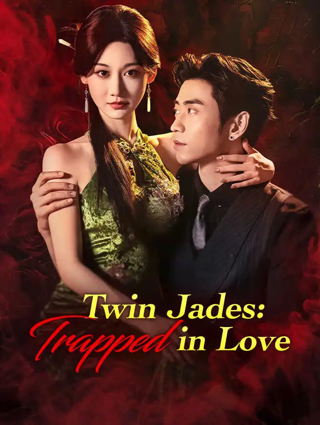 Twin Jades: Trapped in Love short drama poster