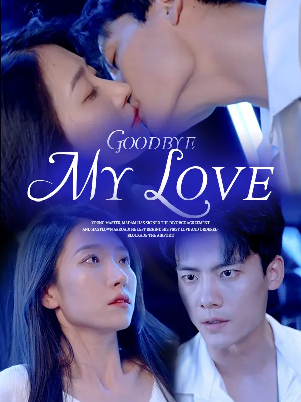 Goodbye, My Love short drama poster