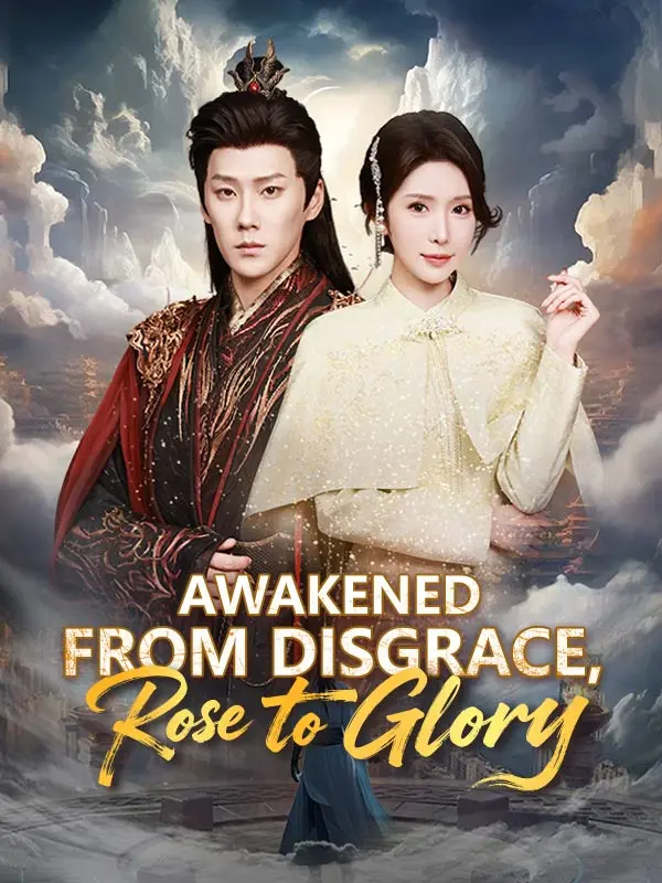 Awakened from Disgrace, Rose to Glory (DUBBED) short drama poster