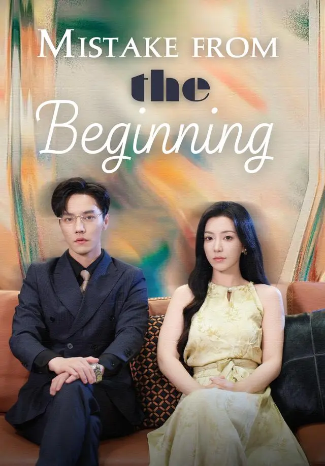 Mistake from the Beginning short drama poster