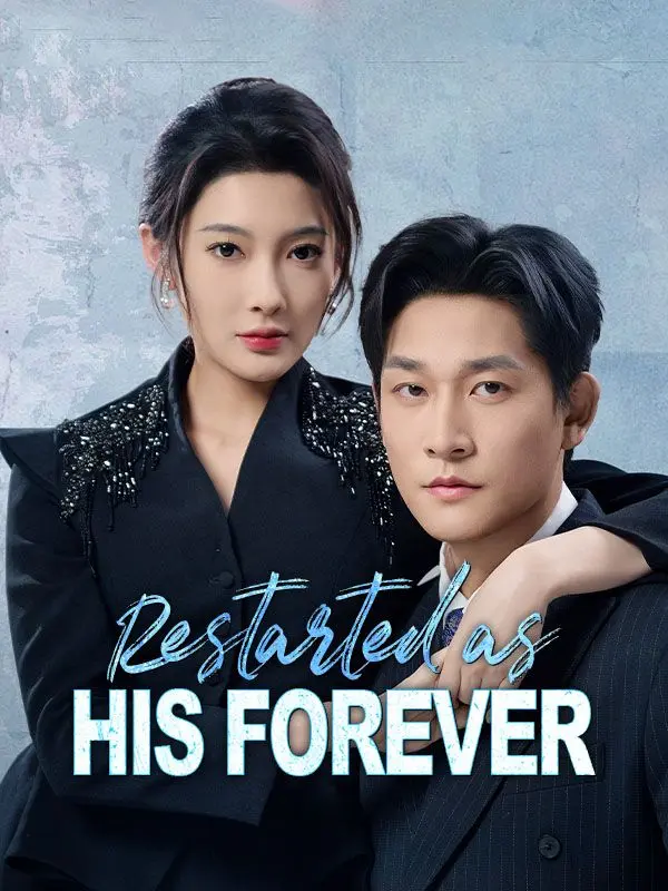 Restarted as His Forever(DUBBED) short drama poster