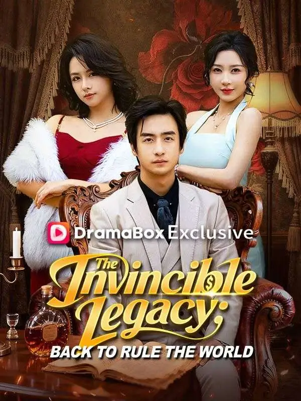 The Invincible Legacy: Back to Rule the World short drama poster