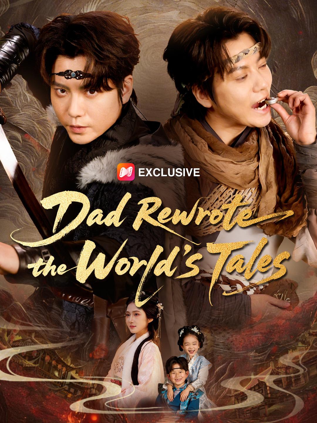 Dad Rewrote the World's Tales short drama poster