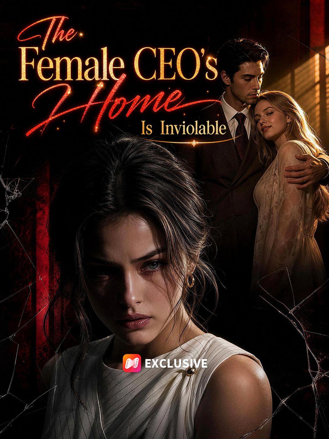 The Female CEO’s Home Is Inviolable short drama poster