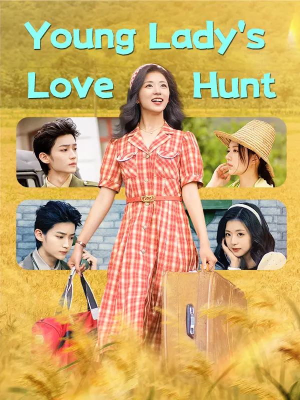 Young Lady's Love Hunt short drama poster