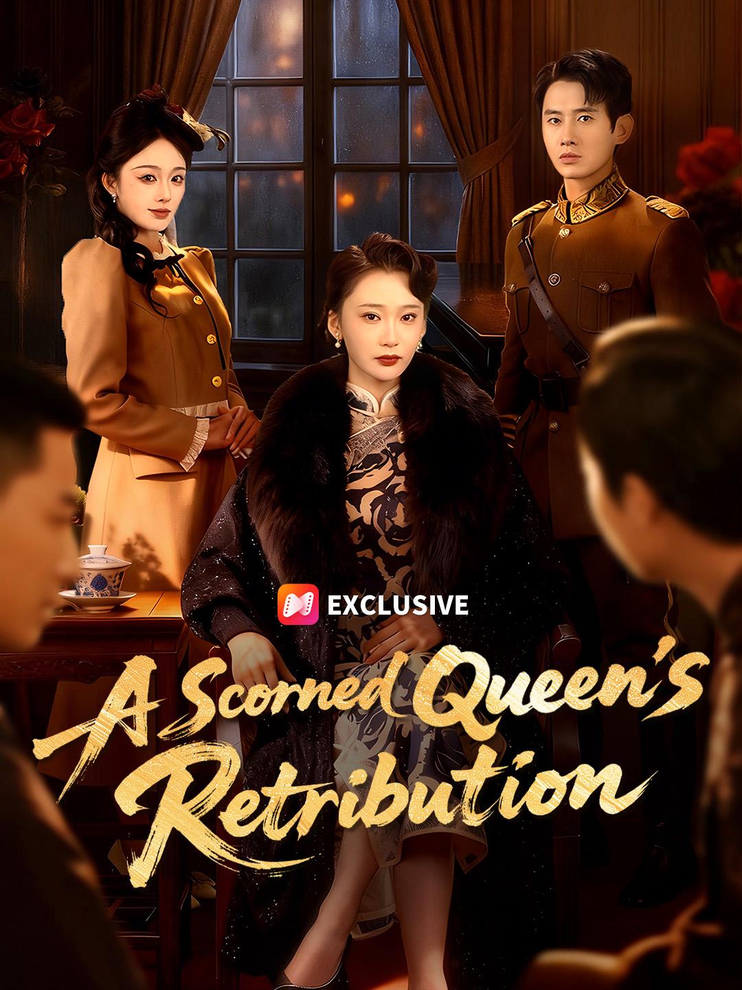 A Scorned Queen’s Retribution short drama poster