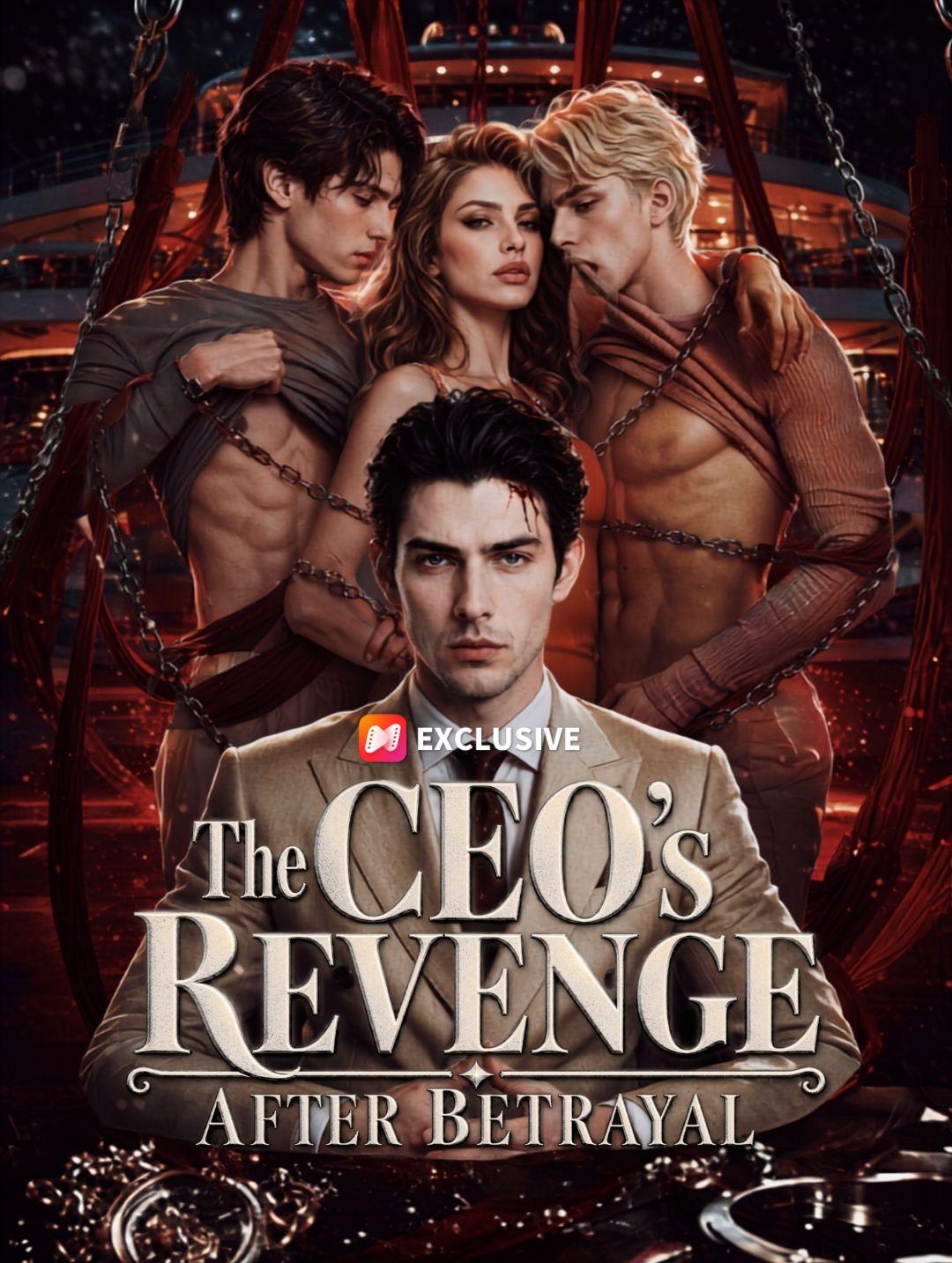 The CEO's Revenge After Betrayal short drama poster