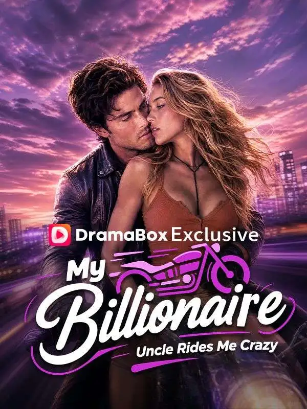 My Billionaire Uncle Rides Me Crazy short drama poster