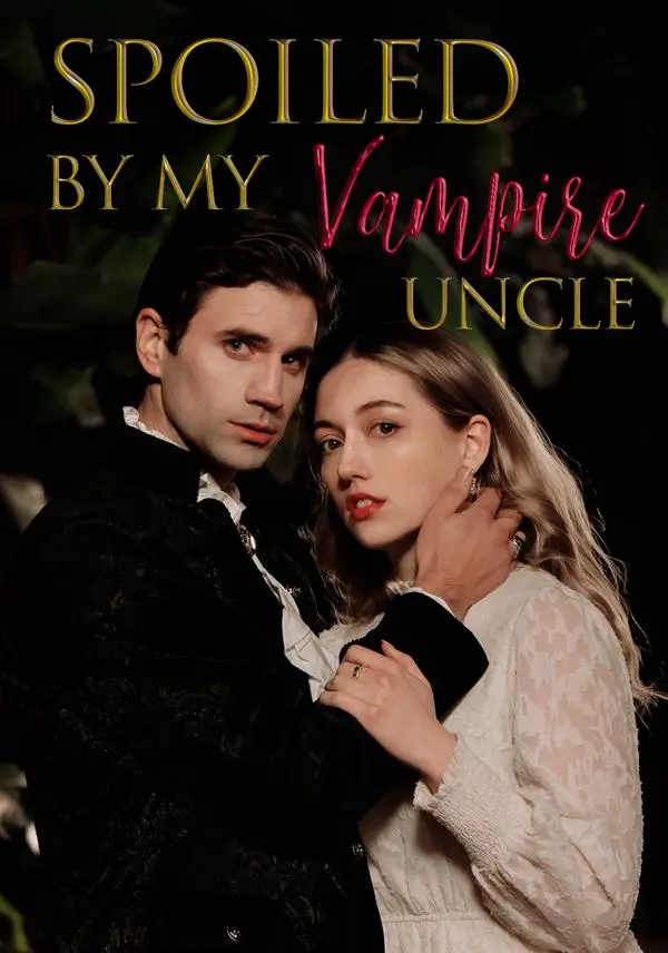 Spoiled by My Vampire Uncle short drama poster