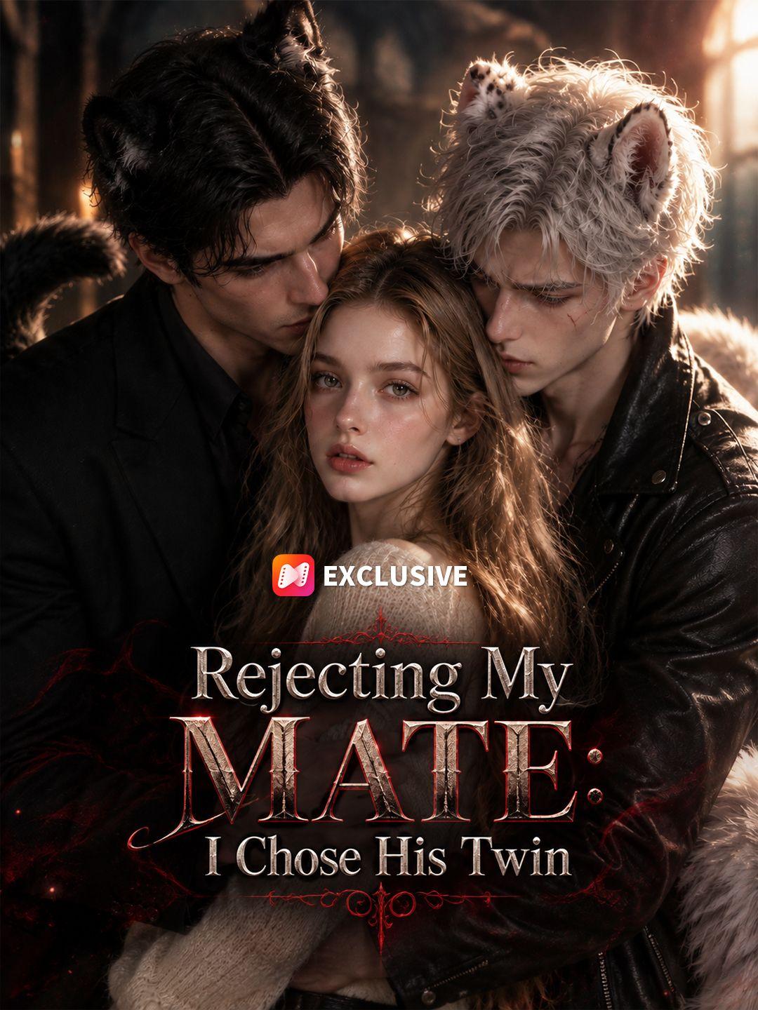 Rejecting My MATE: I Chose His Twin short drama poster