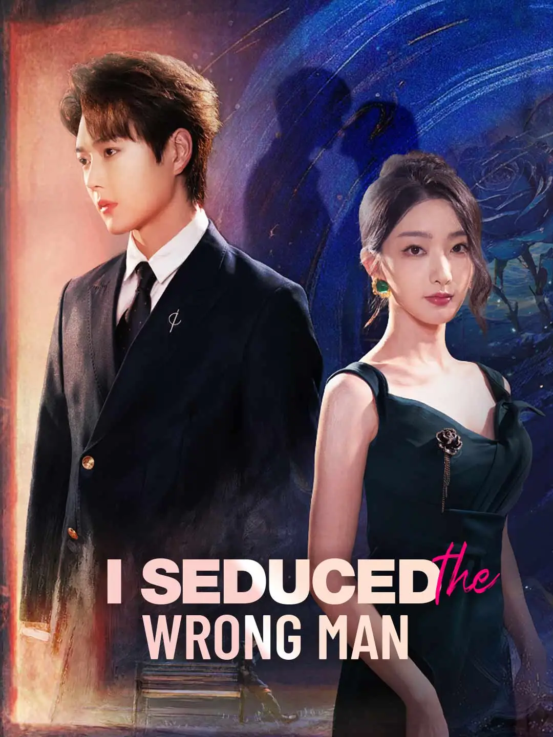 I Seduced the Wrong Man short drama poster