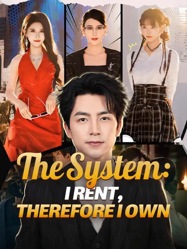 The System: I Rent, Therefore I Own short drama poster