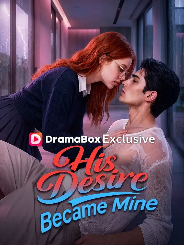 His Desire Became Mine short drama poster