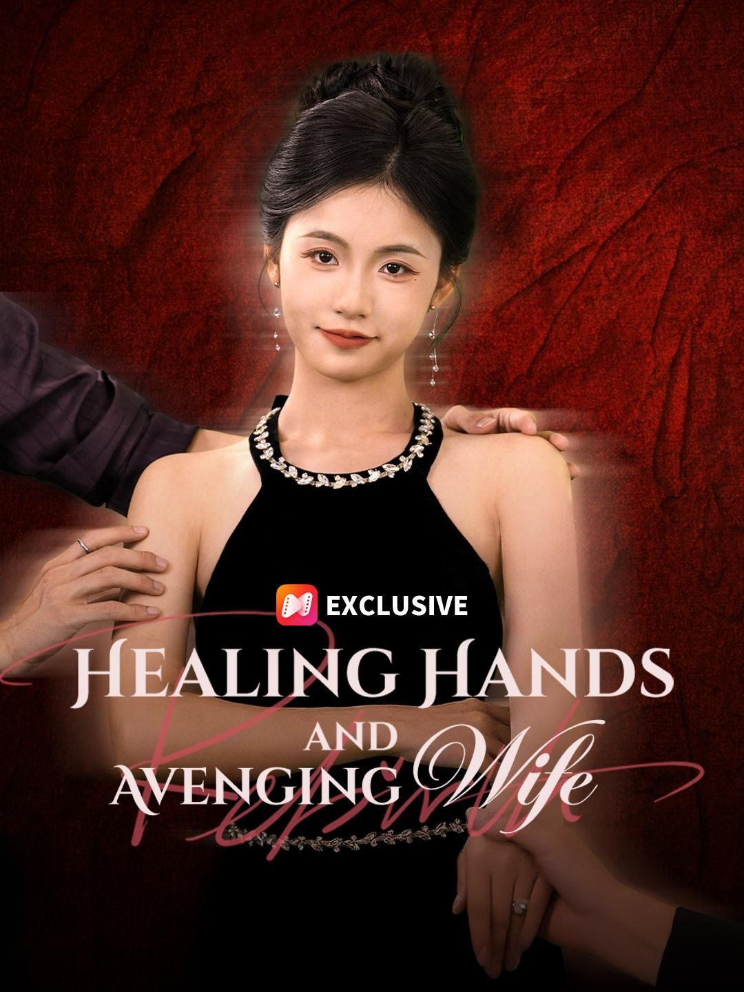 (Dubbed) Healing Hands and Avenging Wife short drama poster