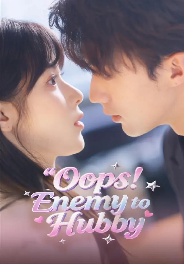 Oops! Enemy to Hubby short drama poster