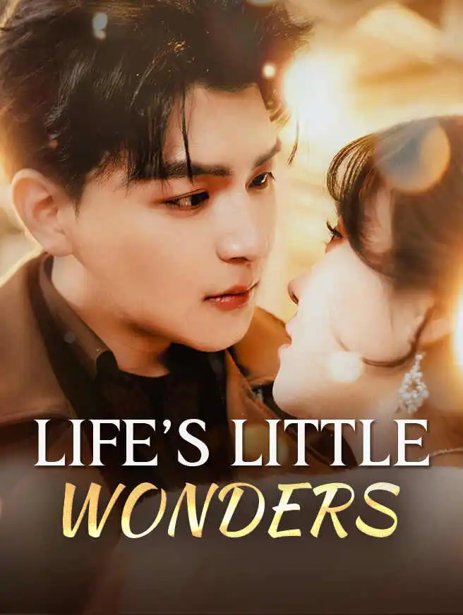 Life's Little Wonders short drama poster
